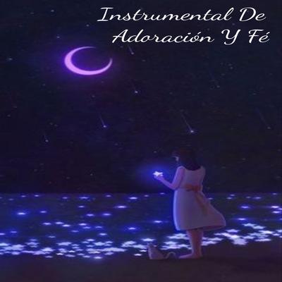 Instrumental De Adoración Y Fé's cover