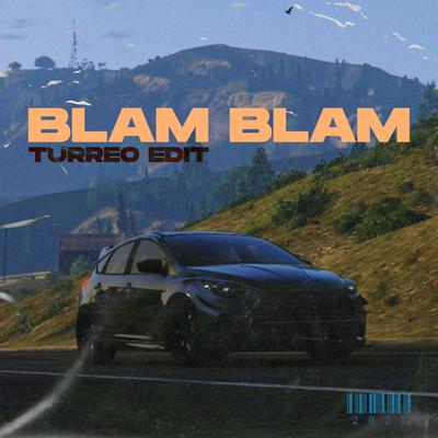 Blam Blam (Turreo Edit) (Remix)'s cover