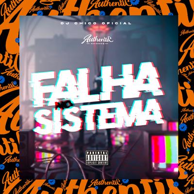 Falha no Sistema By DJ CHICO OFICIAL's cover