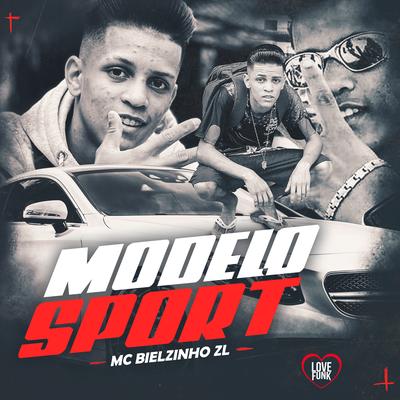 Modelo Sport By MC Bielzinho ZL, Love Funk's cover