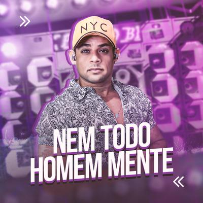 Nem Todo Homem Mente (Ao Vivo) By Naldo Silva's cover