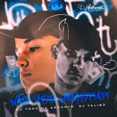 Não Vou Namorar By DJ TALIBÃ, Mc Tops, MC ARCANJO's cover