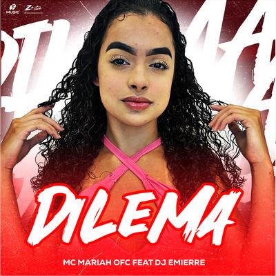 Dilema By MC MARIAH OFC, DJ Emierre's cover