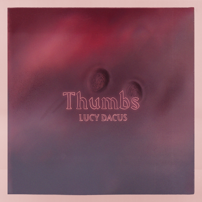 Thumbs By Lucy Dacus's cover