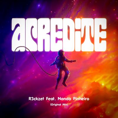 Acredite By R3ckzet, Nando Pinheiro's cover