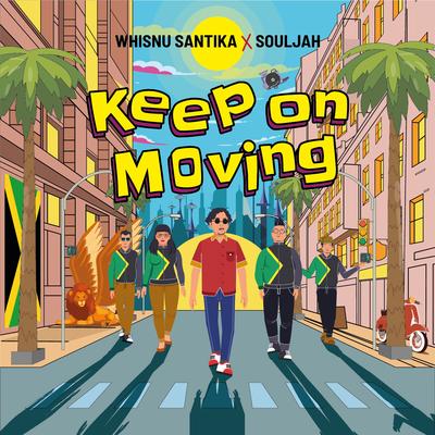 Keep On Moving By Whisnu Santika, Souljah's cover