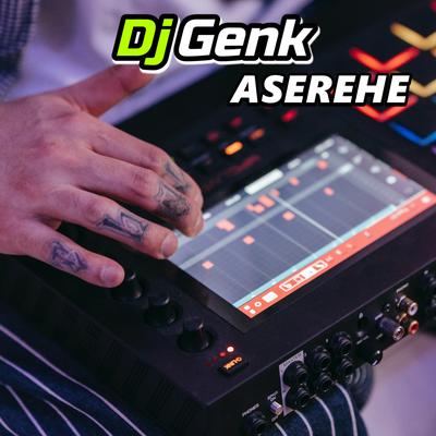 Aserehe By DJ Genk's cover
