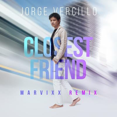 Closest Friend (Remix) By Jorge Vercillo, MarVixx's cover