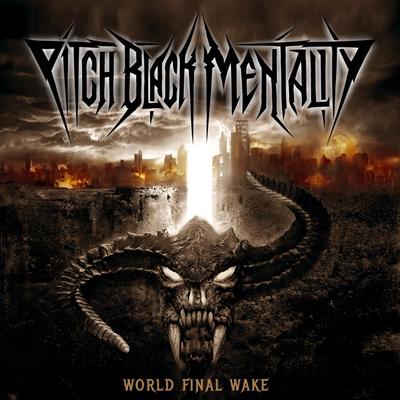 World Final Wake By Pitch Black Mentality's cover