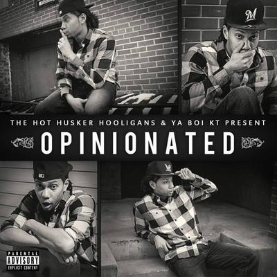 Opinionated (The Hot Husker Hooligans Present Ya Boi KT)'s cover