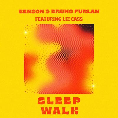 Sleep Walk (feat. Liz Cass) By Benson, Bruno Furlan, Liz Cass's cover