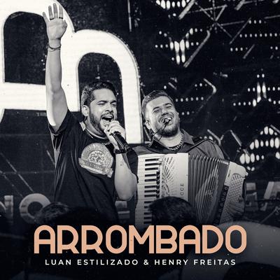 Arrombado By Luan Estilizado, Henry Freitas's cover