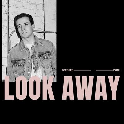 Look Away By Stephen Puth's cover