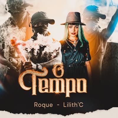 O Tempo By Rôque, LILITH'C's cover