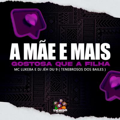 A Mae É Mais Gostosa Que a Filha's cover