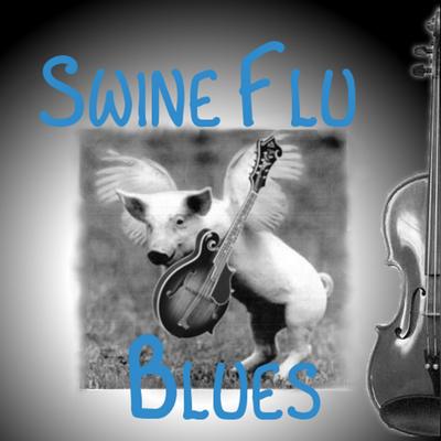 Swine Flu Blues - Single's cover