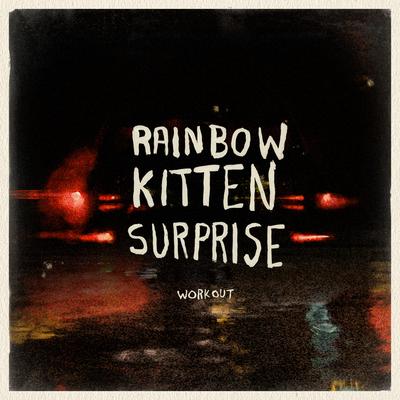 Work Out By Rainbow Kitten Surprise's cover