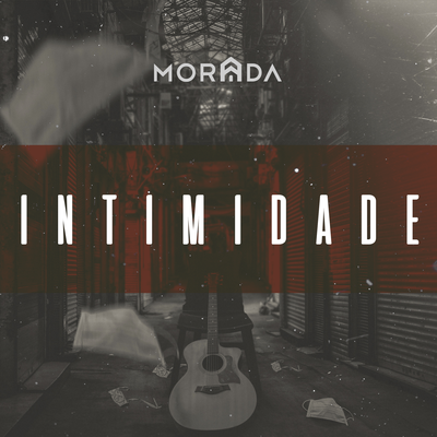 Intimidade (Ao Vivo) By MORADA's cover