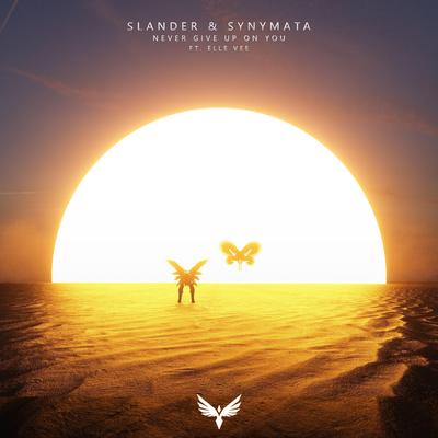 Never Give Up On You (with Elle Vee) By SLANDER, Synymata, Elle Vee's cover