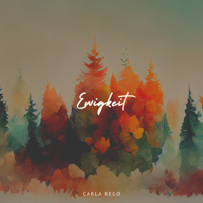 Ewigkeit By Carla Rego's cover