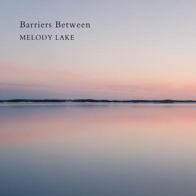 Barriers Between By Melody Lake's cover