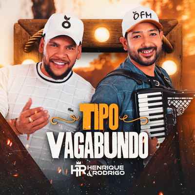 Tipo Vagabundo By Henrique & Rodrigo's cover