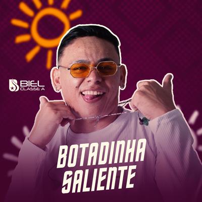 Botadinha Saliente (Cover) By Biel Classe A's cover
