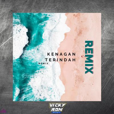 Kenangan Terindah (Remix) By VICKY RDN's cover