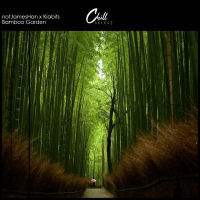 Bamboo Garden By Kiabits, Chill Select, notJamesHan's cover