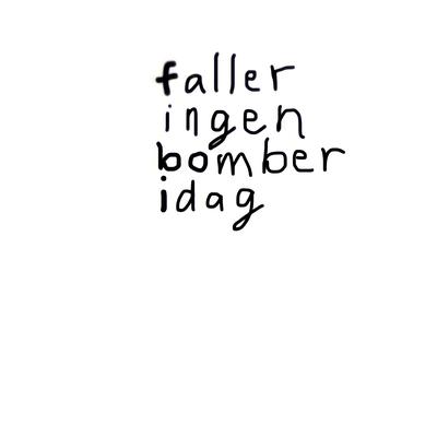 faller ingen bomber idag (Studio Single)'s cover