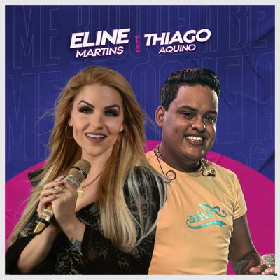 Me Bloqueia Bê (feat. Thiago Aquino) (feat. Thiago Aquino) By Eline Martins, Thiago Aquino's cover