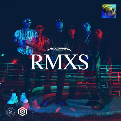 Alucinando RMXS's cover