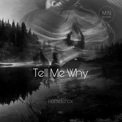 Tell Me Why By Hamidshax, NMG's cover