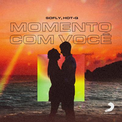 Momento com Você By SoFly, HOT-Q's cover