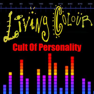 Cult Of Personality (Re-Recorded / Remastered) By Living Colour's cover