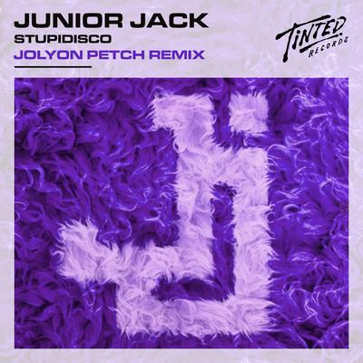 Stupidisco (Jolyon Petch Remix) By Junior Jack, Jolyon Petch's cover