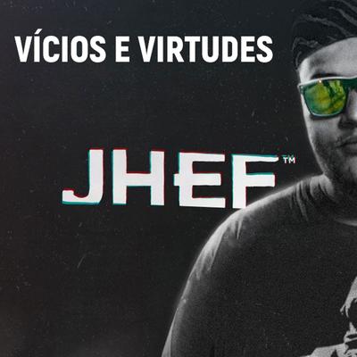 Vícios e Virtudes By Jhef's cover