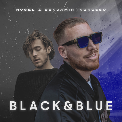 Black & Blue By HUGEL, Benjamin Ingrosso's cover