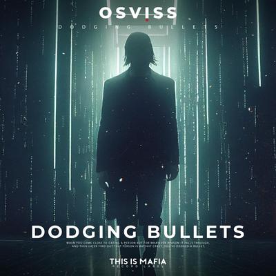 DODGING BULLETS By OSVISS's cover