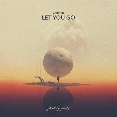 Let You Go By aericsn's cover