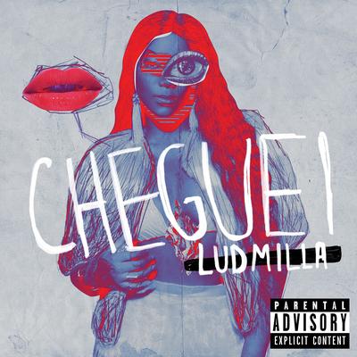 Cheguei (DJ Will 22 Remix) By LUDMILLA's cover
