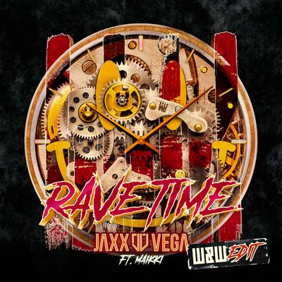 Rave Time (W&W Edit) By Jaxx & Vega, W&W, Maikki's cover