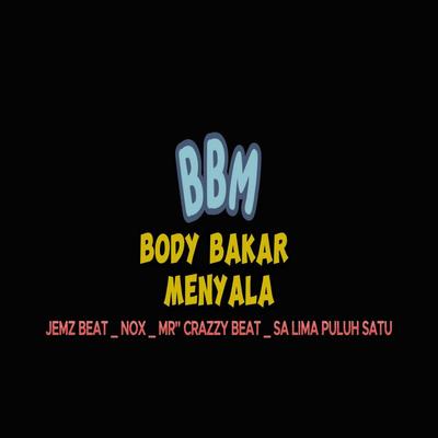 Body Bakar Menyala ( BBM )'s cover