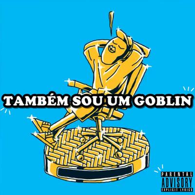 Também Sou um Goblin's cover