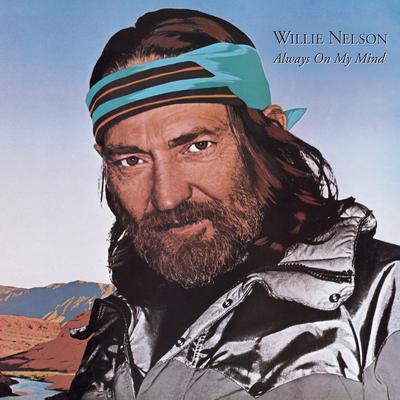 Always On My Mind By Willie Nelson's cover