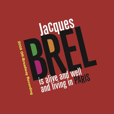 Alone By Jacques Brel is Alive and Well and Living in Paris 2016 Off-Broadway Cast's cover