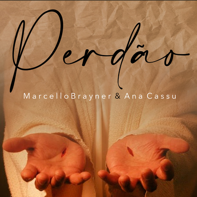 Perdão (Instrumental) By Marcello Brayner, Ana Cassu's cover