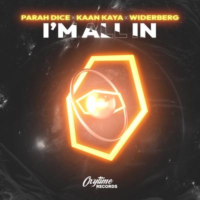 I'm All In By Parah Dice, Kaan Kaya, Widerberg's cover