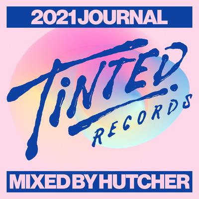 Tinted Records 2021 Journal (Mixed by Hutcher)'s cover