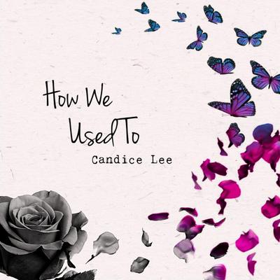 How We Used To By Candice Lee's cover